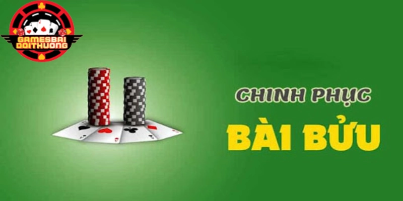 Giới thiệu tổng quan về trò chơi bài bửu