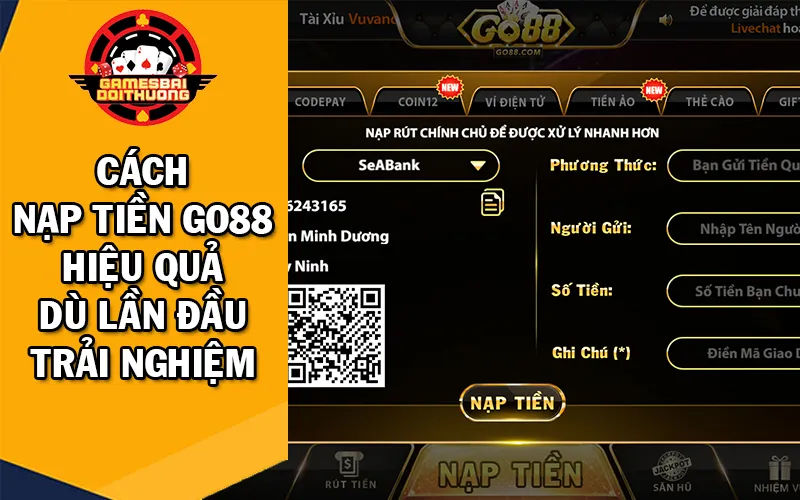 Cách nạp tiền GO88 hiệu quả