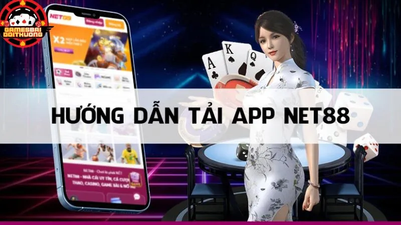 Hướng dẫn tải app NET88 chỉ trong 3 phút